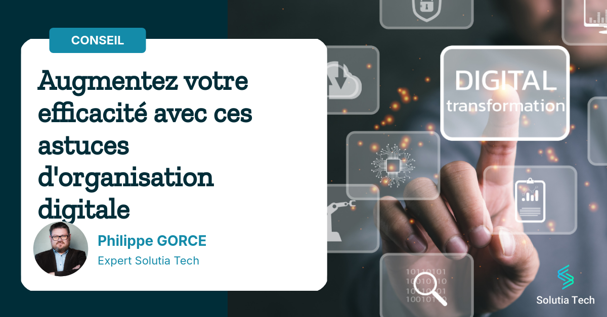 augmentez-votre-efficacite-avec-ces-astuces-dorganisation-digitale Augmentez votre efficacité avec ces astuces d'organisation digitale