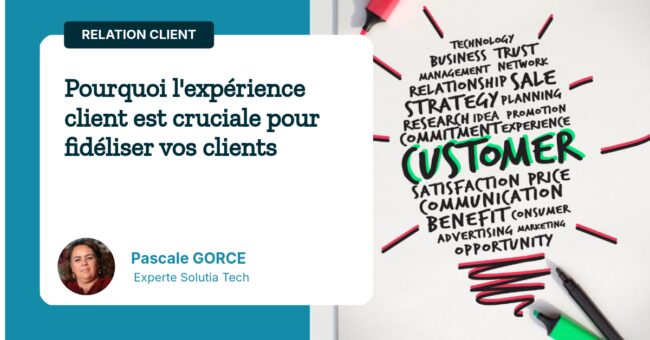 Pourquoi l'expérience client est cruciale pour fidéliser vos clients