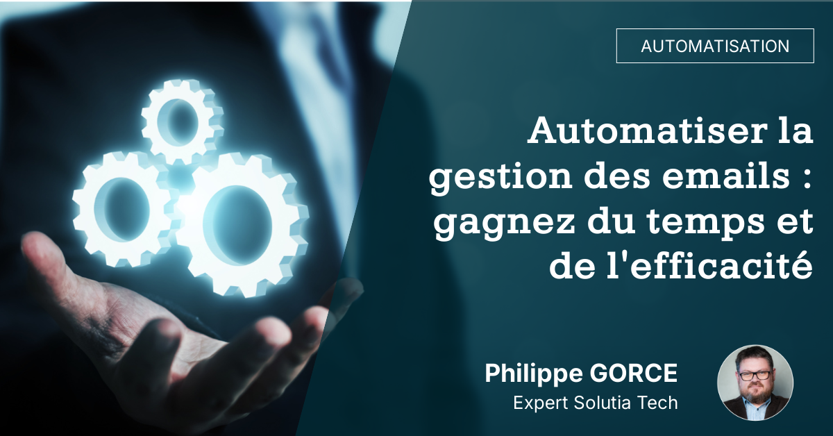 automatiser-la-gestion-des-emails-gagnez-du-temps-et-de-lefficacite Automatiser la gestion des emails : gagnez du temps et de l'efficacité