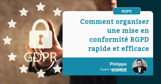 comment-organiser-une-mise-en-conformite-rgpd-rapide-et-efficace Comment organiser une mise en conformité RGPD rapide et efficace