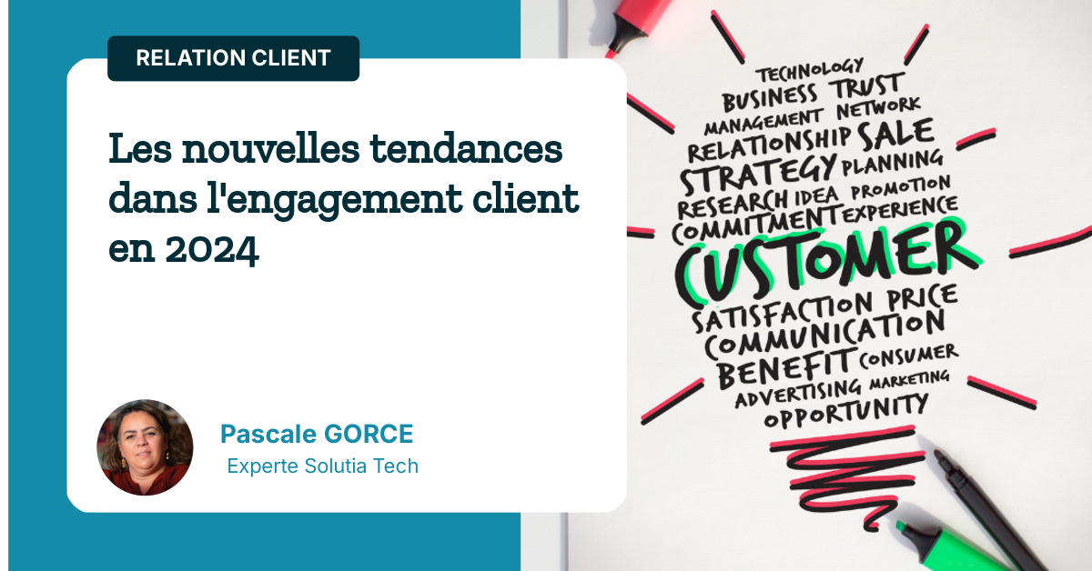 Les nouvelles tendances dans l'engagement client en 2024