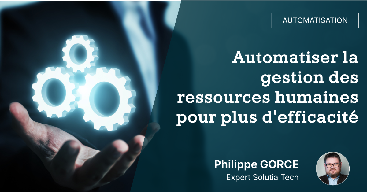 automatiser-la-gestion-des-ressources-humaines-pour-plus-defficacite Automatiser la gestion des ressources humaines pour plus d'efficacité