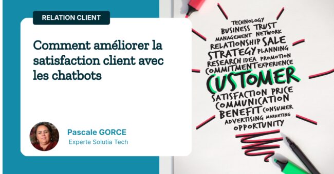 Comment améliorer la satisfaction client avec les chatbots