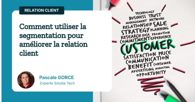 Comment utiliser la segmentation pour améliorer la relation client