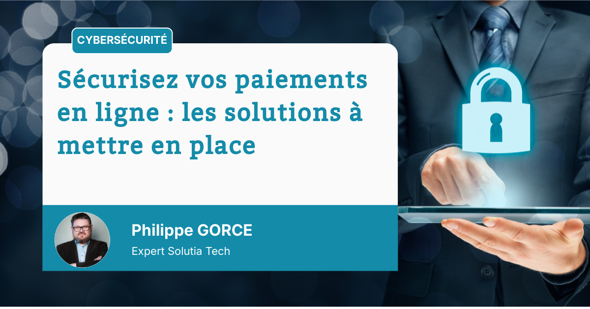 securisez-vos-paiements-en-ligne-les-solutions-a-mettre-en-place Sécurisez vos paiements en ligne : les solutions à mettre en place